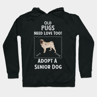 Senior Dog Adoption T-Shirt for Pug Dog Lovers Hoodie